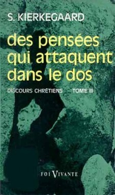 Des pensées qui attaquent dans le dos - tome 3 - Sören Kierkegaard