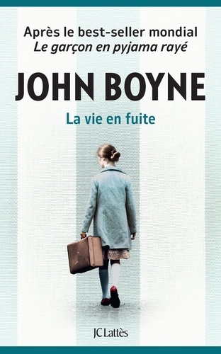 La vie en fuite - John Boyne