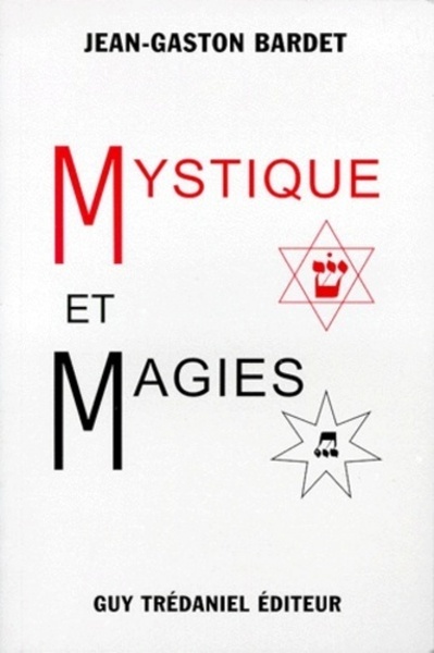Mystique et magies - Jean-Gaston Bardet