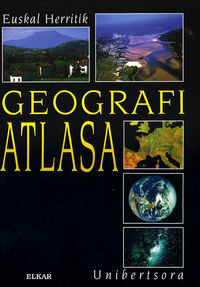 Geografi Atlasa - Euskal Herritik Unibertsora