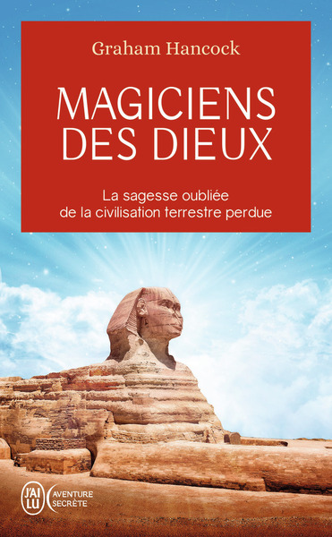 Magiciens des dieux - Graham Hancock