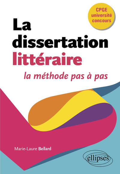 La dissertation littéraire, la méthode pas à pas