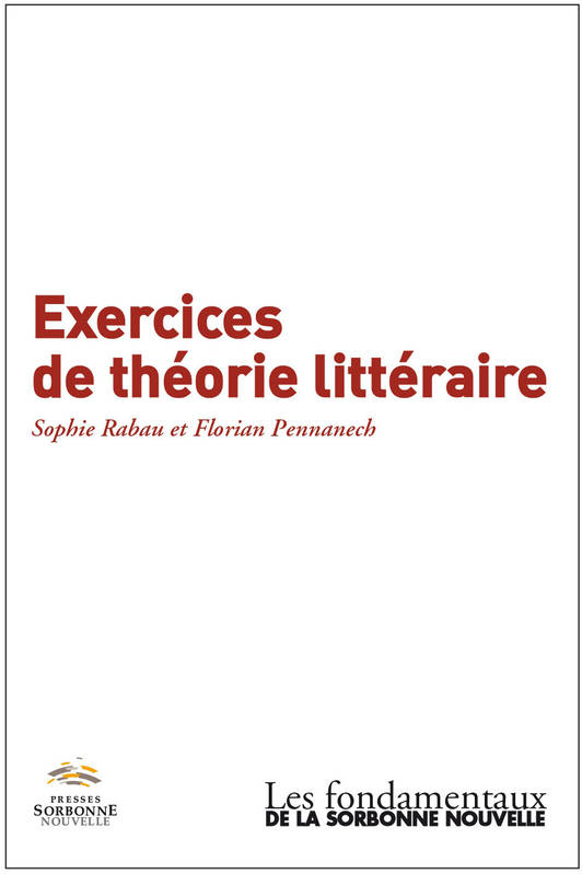 Exercices De Théorie Littéraire - Florian Pennanech, Sophie Rabau