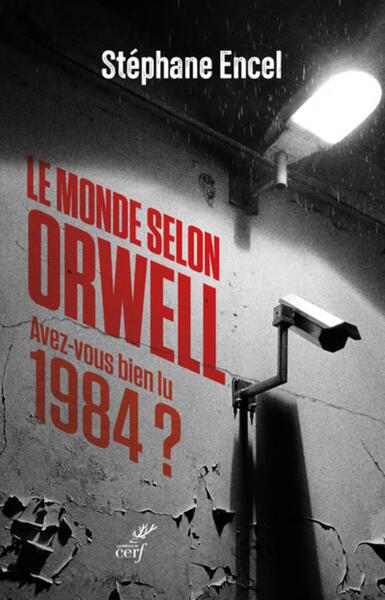 Le monde selon Orwell - Stéphane Encel