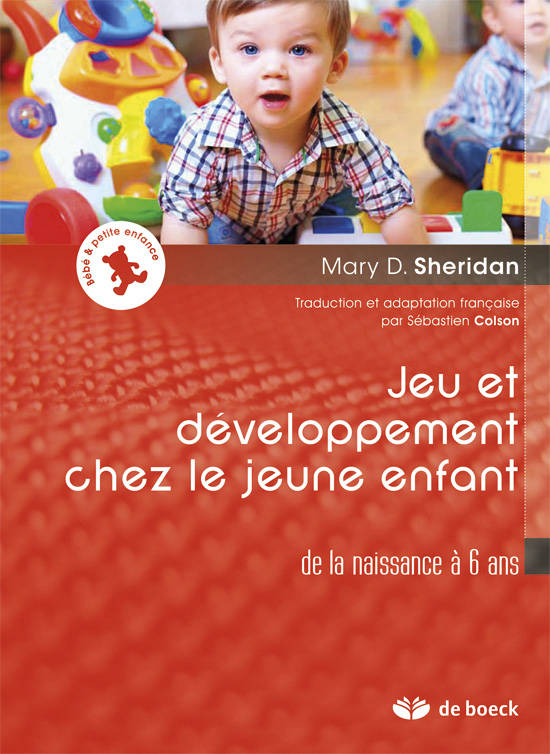 Jeu et développement chez le jeune enfant - Mary D Sheridan