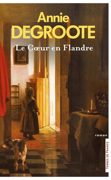 Le coeur en Flandre - Annie Degroote