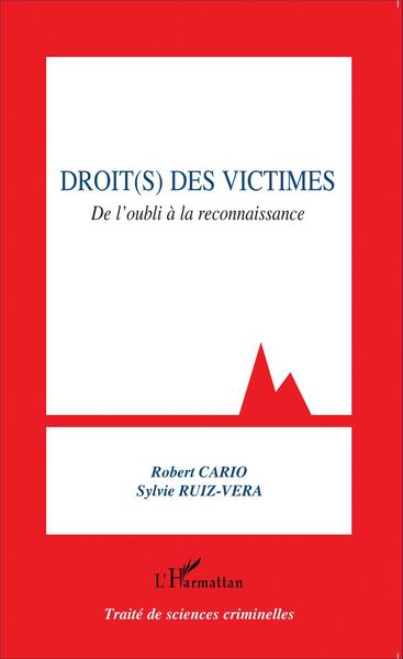 Droit(S) Des Victimes, De L'Oubli À La Reconnaissance