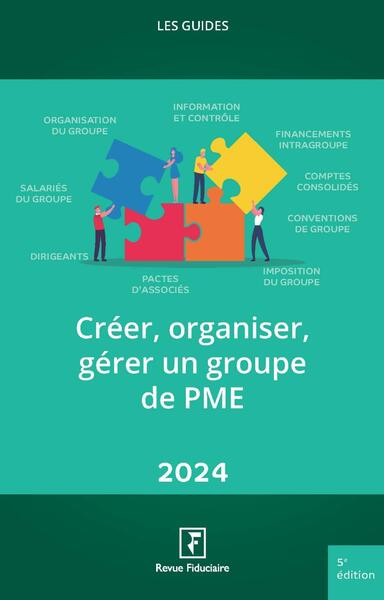 Créer, organiser, gérer un groupe de PME - 2024