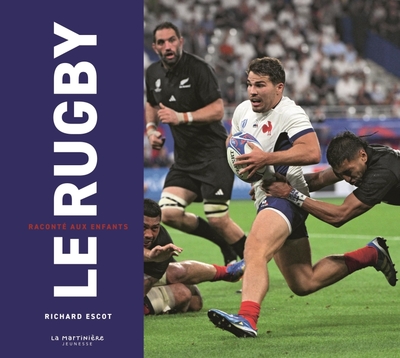 Le Rugby raconté aux enfants / Nouvelle édition 2023 - Richard Escot