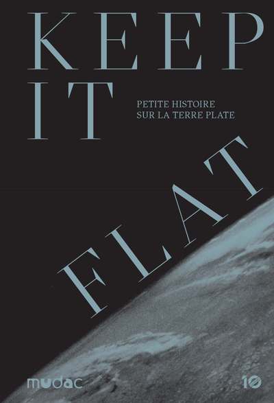 Keep it Flat - Alexandra Midal, Emma Pflieger, Antoine Fœglé