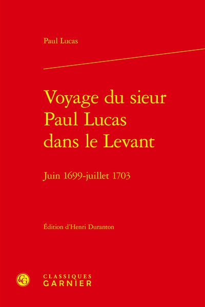 Voyage du sieur Paul Lucas dans le Levant