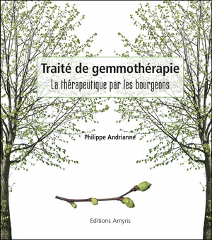 Traité De Gemmothérapie, La Thérapeutique Par Les Bourgeons