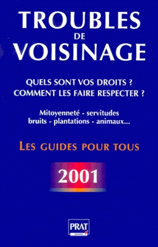 Troubles de voisinage quels sont vos droits  2001