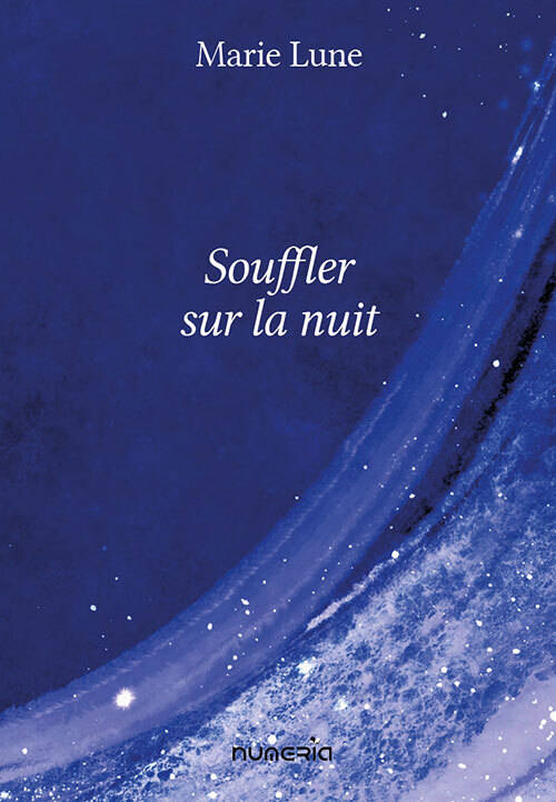 Souffler sur la nuit - Marie Lune