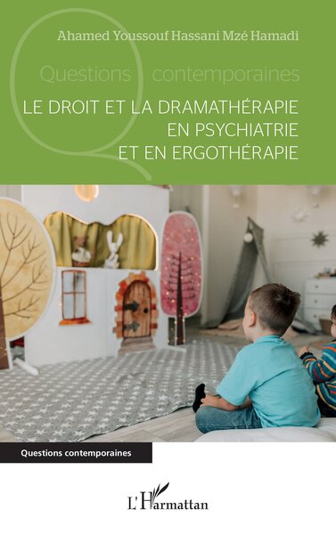 Le droit et la dramathérapie en psychiatrie et en ergothérapie