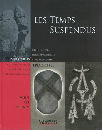 Le Temps Suspendus, Vallée Des Merveilles, Terra Amata, Plateau De Saint-Barnabé