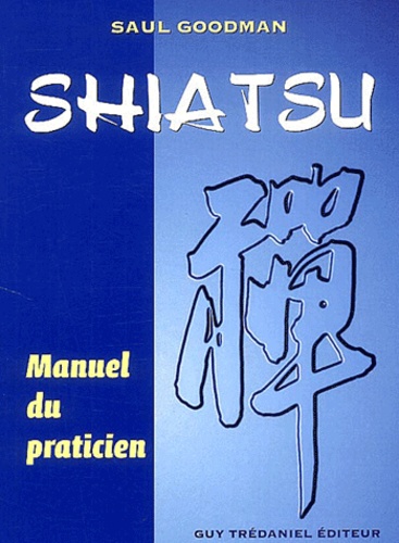 Shiatsu - Manuel du praticien