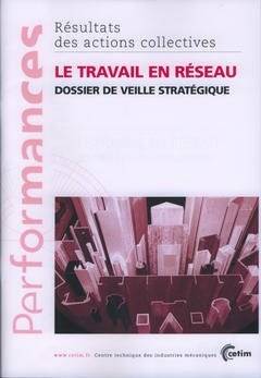 Le Travail En Réseau - Dossier De Veille Stratégique, Dossier De Veille Stratégique