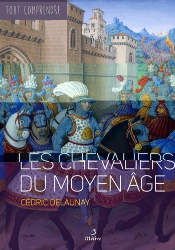 Les chevaliers du Moyen Age