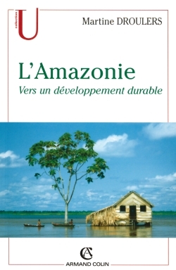 L'Amazonie - Martine Droulers