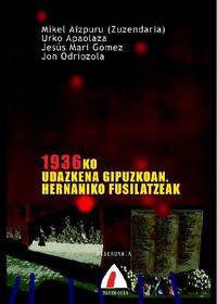 1936Ko Udazkena Gipuzkoan - Hernaniko Fusilatzeak