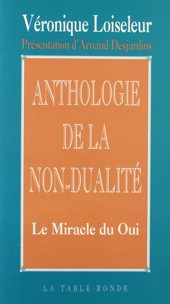 Anthologie de la non-dualité - Véronique Loiseleur