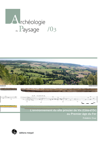 L’environnement du site princier de Vix (Côte-d’Or) au Premier âge du nnement du site princi - Frédéric CRUZ