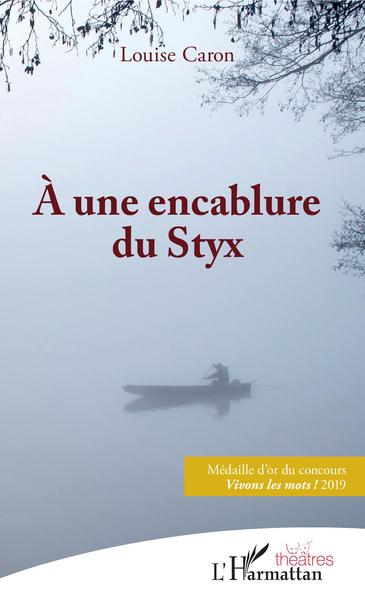 À une encablure du Styx