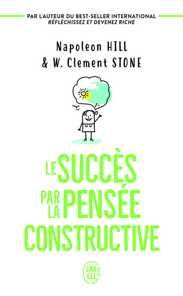 Le Succès Par La Pensée Constructive - Napoleon Hill