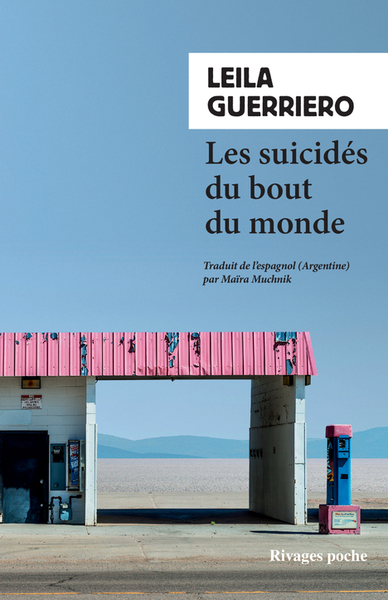 Les Suicidés du bout du monde - Leila Guerriero