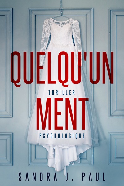 Quelqu'un ment - Sandra J. Paul