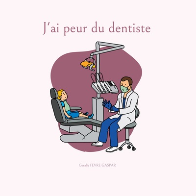 J ai peur du dentiste