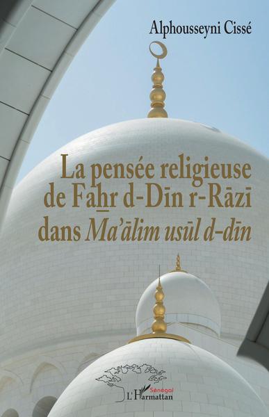 La pensée religieuse de Faẖr d-Dīn r-Rāzī dans 