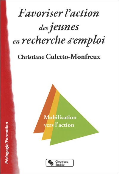 Favoriser l'action des jeunes en recherche d'emploi / mobilisation vers l'action - Christiane Culetto-Monfreux