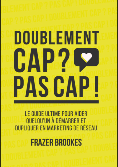 Doublement Cap ? Pas cap ! - Frazer Brookes - Frazer Brookes