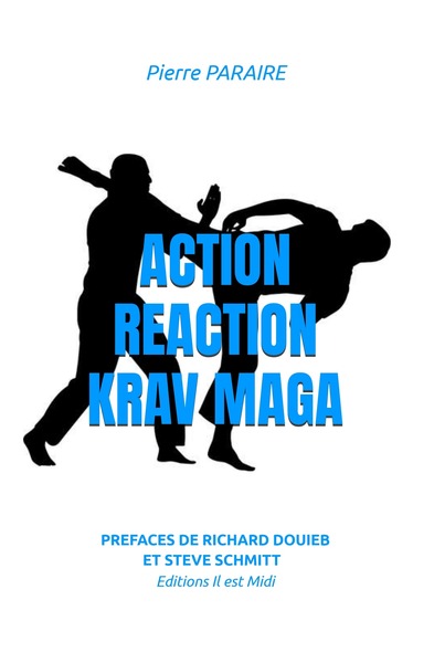 Action Réaction Krav Maga - Pierre PARAIRE