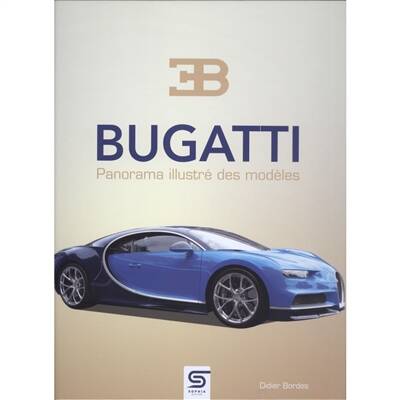 Bugatti, panorama illustré des modèles