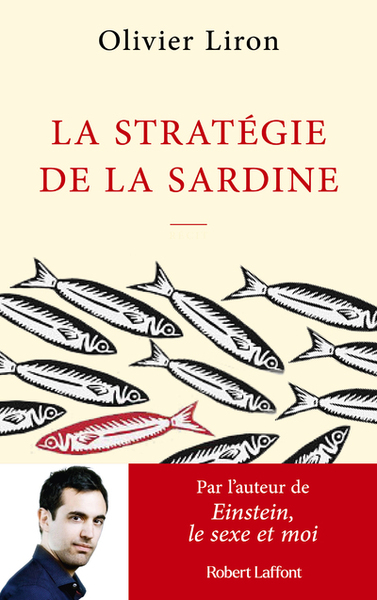 La Stratégie de la sardine - Olivier Liron