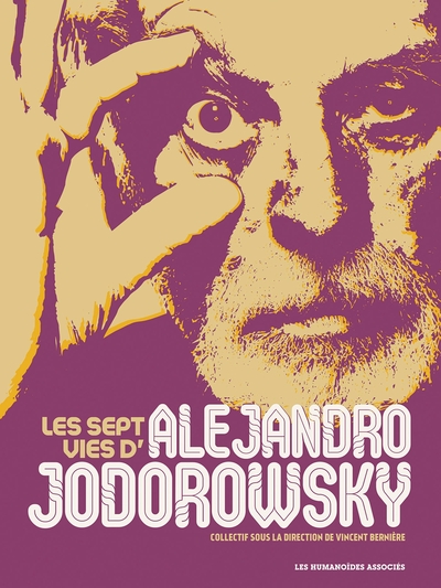 Les Sept Vies d'Alejandro Jodorowsky