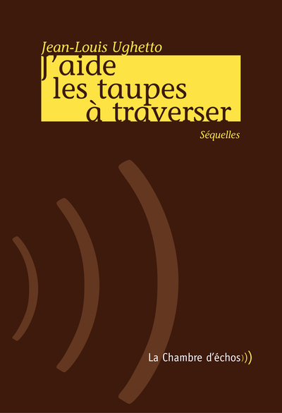 J Aide Les Taupes A Traverser, Séquelles