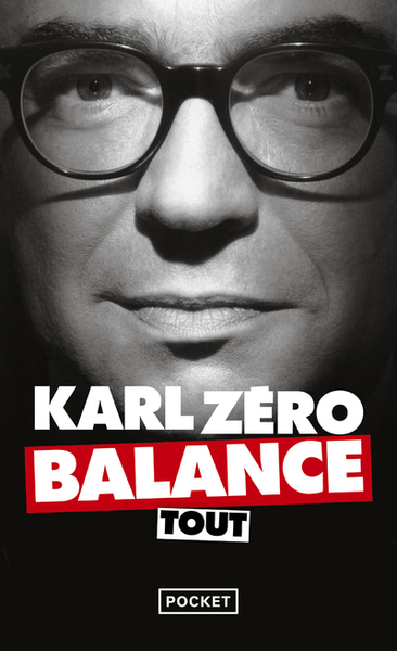 Karl Zéro balance tout - Karl Zéro