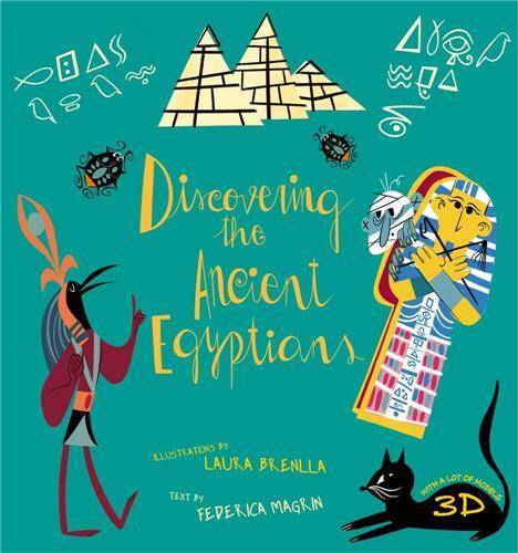 Discovering the Ancient Egyptians /anglais - Magrin, Federica