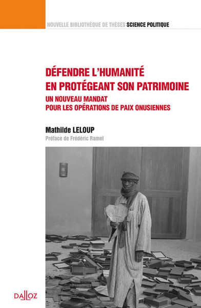 Défendre l'humanité en protégeant son patrimoine. Volume 47