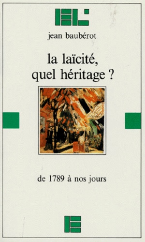 La laïcité, quel héritage ?