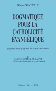 Dogmatique pour la catholicité évangélique - Volume 2