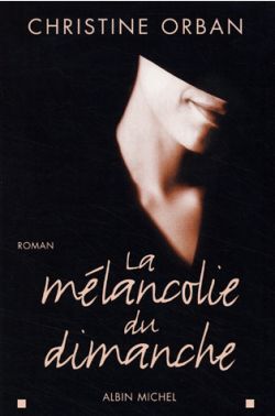 La Melancolie Du Dimanche, Roman