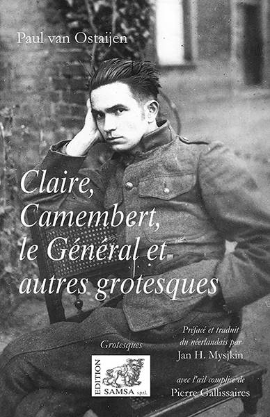 Claire, Camembert, Le Général - Paul van Ostaijen