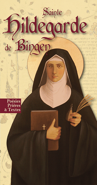 Sainte Hildegarde De Bingen, Nouvelle Édition, Poésies, Prières Et Textes