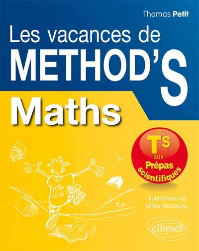 Mathématiques Les Vacances De Method’S - De La Terminale S Aux Prépas Scientifiques - Thomas Petit