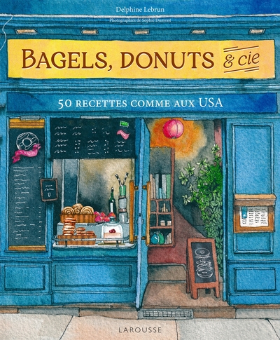 Bagels, donuts et Cie - Delphine Lebrun